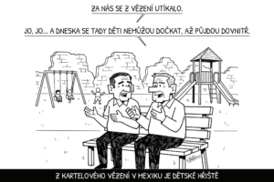z kartelového vězení na dětské hřiště